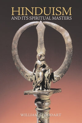 Hinduism and Its Spiritual Masters by Stoddart, William