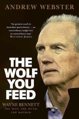 The Wolf You Feed by Webster, Andrew