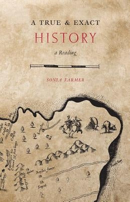 A True & Exact History: A Reading by Farmer, Sonia