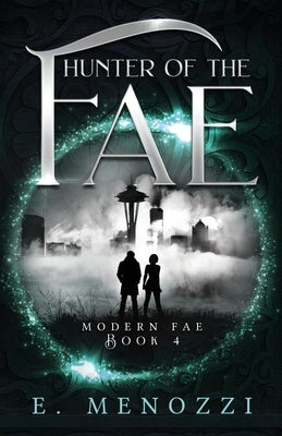 Hunter of the Fae by Menozzi, E.
