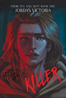 The Face of My Killer by Victoria, Jordan