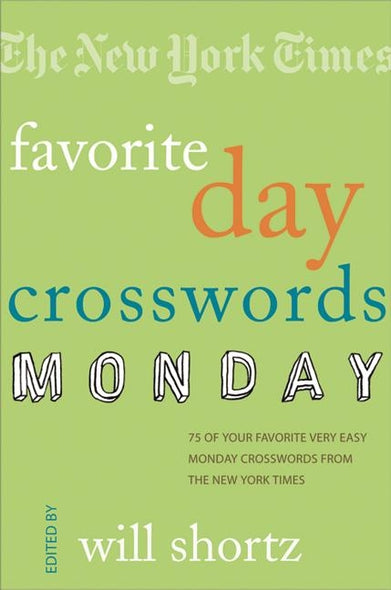 The New York Times Favorite Day Crosswords: Monday by New York Times