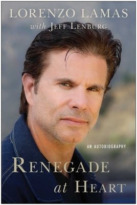 Renegade at Heart by Lamas, Lorenzo