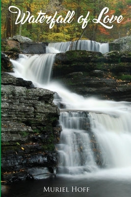 Waterfall Of Love by Hoff, Muriel