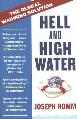 Hell and High Water: The Global Warming Solution by Romm, Joe