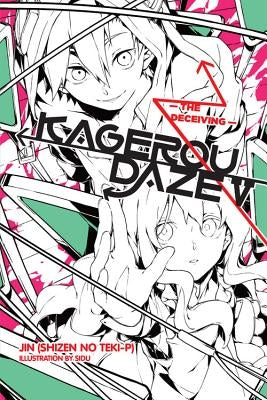 Kagerou Daze, Vol. 5 (Light Novel): The Deceiving by Jin (Shizen No Teki-P)