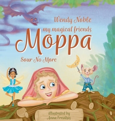 Moppa: Sour No More by Noble, Wendy Marie