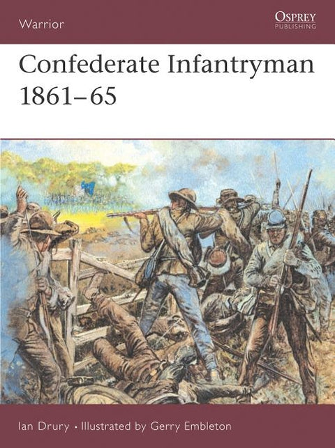 Confederate Infantryman 1861-65 by Drury, Ian