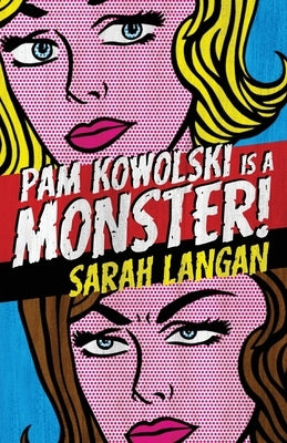 Pam Kowolski is a Monster by Langan, Sarah
