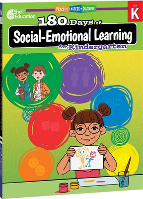 180 Days(tm) Social-Emotional Learning for Kindergarten: Practice, Assess, Diagnose by Smith, Jodene