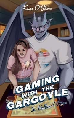 Gaming with the Gargoyle by O'Shire
