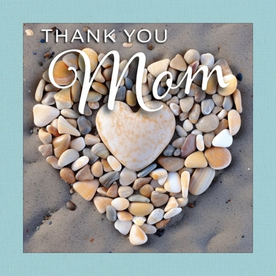 Thank You Mom by Peterson, Grace