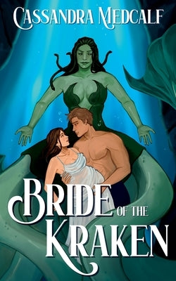 Bride of the Kraken: A Dark MFFM Monster Romance by Medcalf, Cassandra