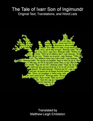 The Tale of Ivarr Son of Ingimundr by Anon (Tr M L Embleton)