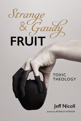 Strange and Gaudy Fruit by Nicoll, Jeff