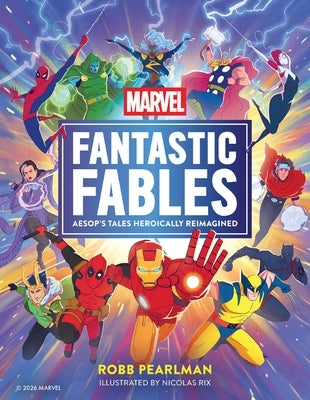 Marvel Fantastic Fables: Aesop's Tales Heroically Reimagined by Pearlman, Robb