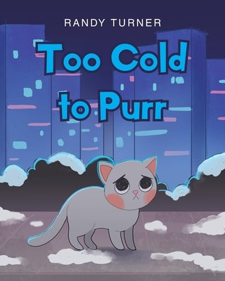 Too Cold to Purr by Turner, Randy
