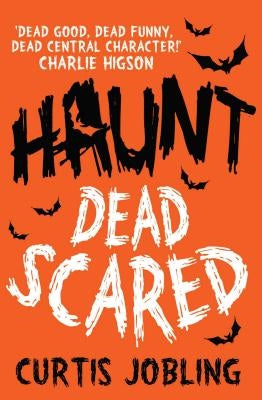 Haunt: Dead Scared by Jobling, Curtis