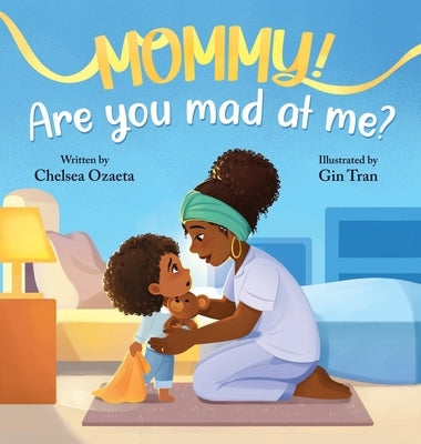 Mommy, Are You Mad At Me? by Ozaeta, Chelsea