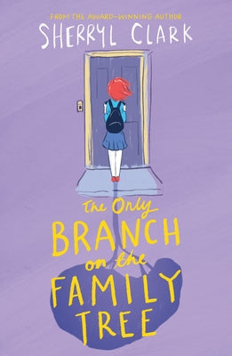 The Only Branch on the Family Tree by Clark, Sherryl