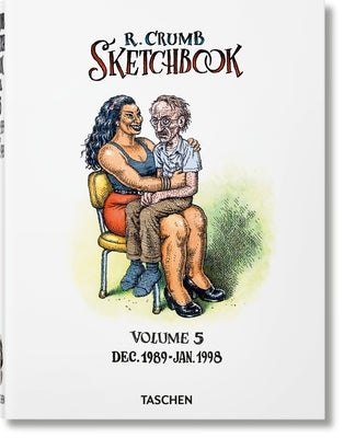 Robert Crumb. Sketchbook Vol. 5. 1989-1998 by Crumb, Robert