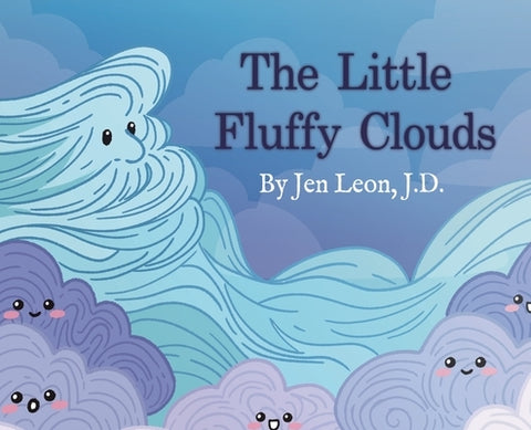 The Little Fluffy Clouds by Leon, Jen