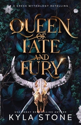 Queen of Fate and Fury: A Greek Mythology Retelling by Stone, Kyla