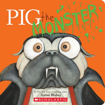 Pig the Monster by Blabey, Aaron