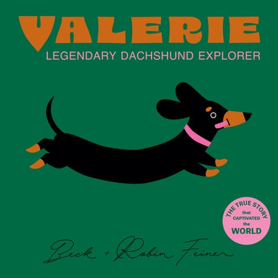 Valerie - The Legendary Dachshund Explorer by Feiner, Beck