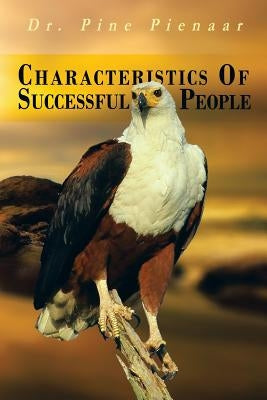 Characteristics of Successful People by Pienaar, Pine