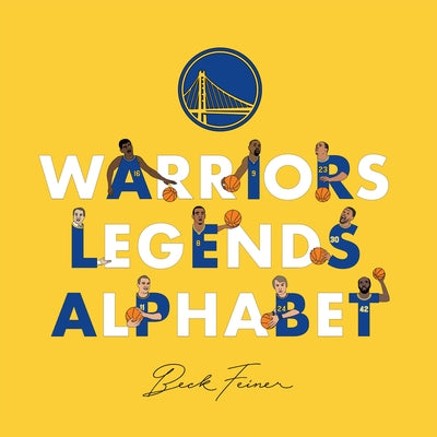 Warriors Legends Alphabet by Feiner, Beck