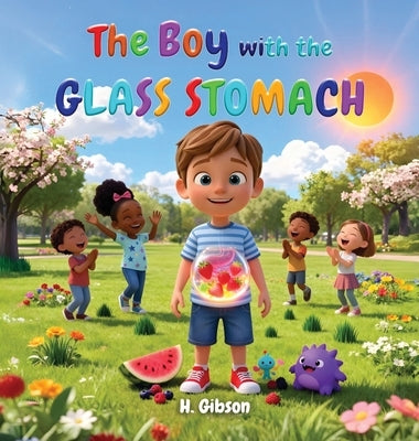 The Boy with The Glass Stomach by Haman Gibson