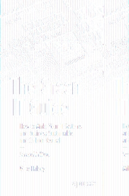 The Green It Guide: How to Make Your It Systems and Business Sustainable and Carbon Neutral by Halsey, Mike