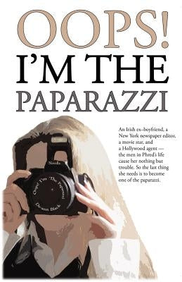 OOPS! I'm the Paparazzi by Black, de-Ann