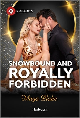 Snowbound and Royally Forbidden by Blake, Maya