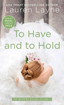 To Have and to Hold by Layne, Lauren