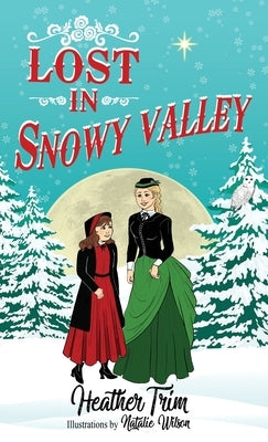 Lost in Snowy Valley by Trim, Heather