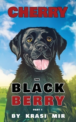 Cherry the Black Berry: Part 1 by Mir, Krasi