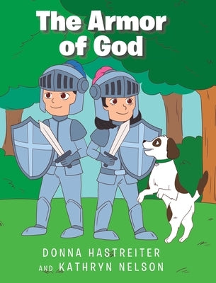 The Armor of God by Hastreiter, Donna