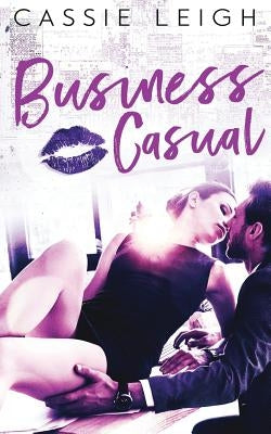 Business Casual by Leigh, Cassie