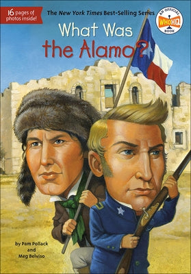 What Was the Alamo? by Belviso, Meg And Pamela Pollac