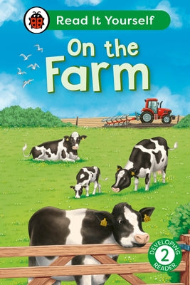 On the Farm: Read It Yourself - Level 2 Developing Reader by Ladybird