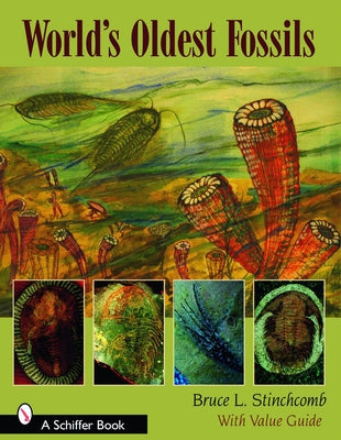 World's Oldest Fossils by Stinchcomb, Bruce L.