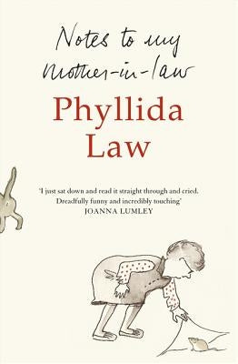 Notes to My Mother-In-Law by Law, Phyllida