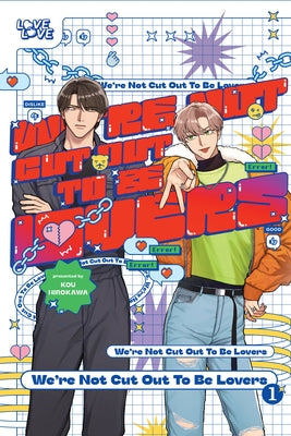 We're Not Cut Out to Be Lovers, Volume 1 by Hirokawa, Kou