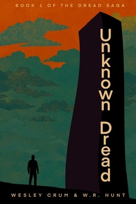 Unknown Dread: Book one of the Dread Saga by Crum, Wesley