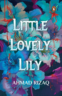 Little Lovely Lily by Rizaq, Ahmad