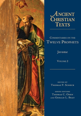 Commentaries on the Twelve Prophets: Volume 2 Volume 2 by Jerome