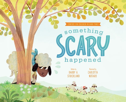 Something Scary Happened by Strickland, Darby A.