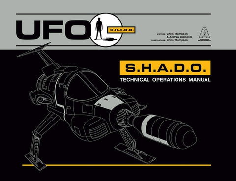 UFO S.H.A.D.O.: Technical Operations Manual by Thompson, Chris